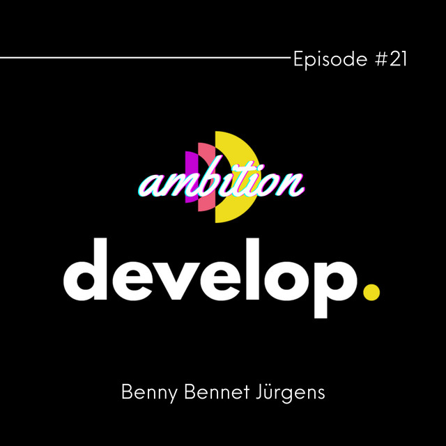 Cover des Podcasts develop Ambition Episode 21